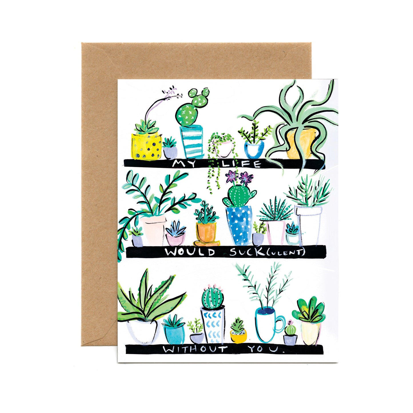 Suckulent Without You (Single Card) A2 Card Tiny and Snail