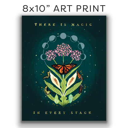 ART PRINT 8x10” — There Is Magic In Every Stage