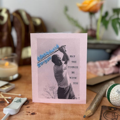 May The Course Be With You — Encouragement, Everyday Card