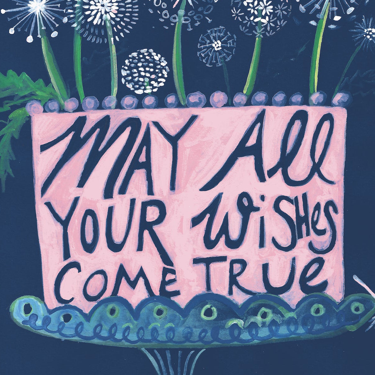 Dandelions with 'May all your wishes come true' text on a dark blue background