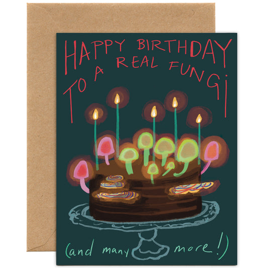 Happy Birthday to a Real Fungi — Birthday Card