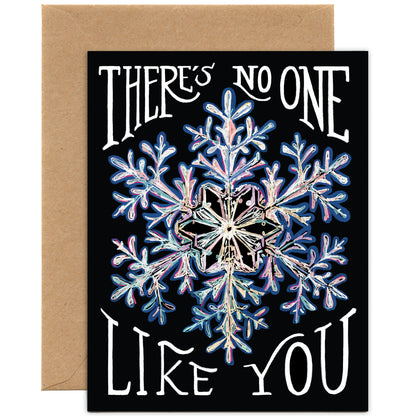 There's No One Like You — Snowflake Card
